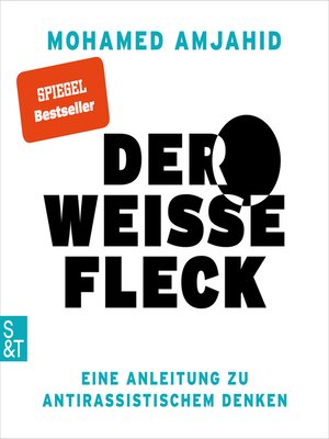 cover image of Der weiße Fleck--Eine Anleitung zu antirassistischem Denken